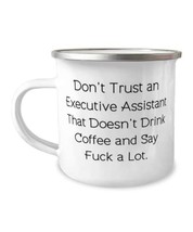 Beautiful Executive assistant, Don&#39;t Trust an Executive Assistant That Doesn&#39;t,  - £15.62 GBP