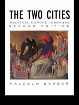 The Two Cities : Medieval Europe 1050-1320 by Malcolm Barber (1993, UK-B... - £4.07 GBP