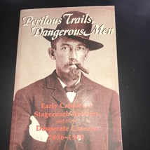 Perilous Trails, Dangerous Men: Early Californ... by William B Secrest P... - £3.98 GBP