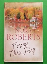 From This Day by Nora Roberts (2017, Hardcover) - £13.50 GBP