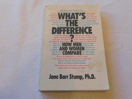 What&#39;s the Difference? : How Men and Women Compare by Jane B. Stump 1986 Book - £10.27 GBP
