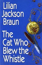 The Cat Who Blew the Whistle Braun, Lilian Jackson - £4.68 GBP