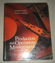 Production and Operations Management by Howard J. Weiss and Mark E. Gershon 1992 - £4.34 GBP