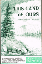 This Land of Ours and Other Poems by P J Peters, Manitoba, Book - £5.43 GBP