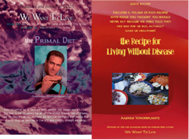 Recipe for  Living without Disease + We Want to Live  by Aajonus Vonderp... - $65.34