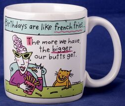 Birthdays are like French Fries... Big Butts... humorous Stoneware Coffe... - $9.77