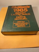 Chiltons 1985 Import Labor Guide &amp; Parts Manual  Professional Mechanics Edition - £11.76 GBP