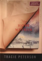 The Hope Within - Tracie Peterson - BCE Hardcover - Like New - $5.00