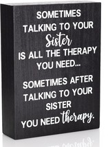 Sister Gifts - Sometimes Talking To Your Sister Is All The Therapy You Need - - £32.82 GBP