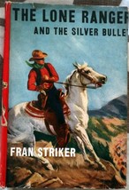 Lone Ranger &amp; Silver Bullet By Fran Striker 1948 1st Edition - £26.74 GBP