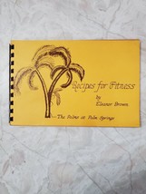 Recipes For Fitness By Eleanor Brown The Palms At Palm Springs - $14.95