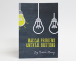 Magical Problems &amp; Mental Solutions by Michael Murray - Book - $31.63