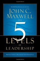 The 5 Levels of Leadership: Proven Steps to Maximize Your Potential Maxw... - $1.97