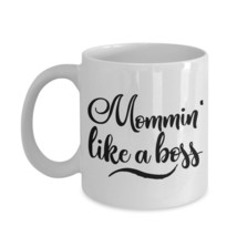 Momming Mug Mommin&#39; It Like a Boss Mother&#39;s Day Birthday Gift Coffee Cup 11 15oz - £15.19 GBP