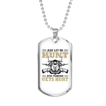 Just Let Me Hunt Necklace Stainless Steel or 18k Gold Dog Tag 24&quot; Chain - £37.92 GBP+