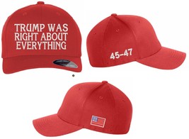 Trump Was Right about Everything 45-47 MAGA Hats with USA Flag Flex Fit Hat - $24.99
