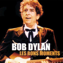 Bob Dylan Live Les Bon Moments Rare CD 1998-1999 Unreleased Live Cuts - £16.08 GBP