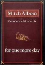 For One More Day by Mitch Albom / 2006 Hardcover 1st Edition - £1.78 GBP