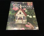 Leisure Arts Village Bird Houses Booklet By Wendy Leger Magazine - $10.00