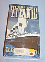 Factory Sealed VHS-The Final Chapter-Titanic Documentary - $10.00