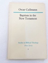 Baptism in the New Testament (Study in Bible Theology) by Cullmann Oscar 1969 PB - $21.99