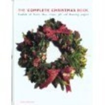 The Complete Christmas Book: Hundreds of festive ideas, recipes, gift and decora - $23.65
