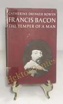 Francis Bacon: The Temper of a Man by Catherine Drinker Bowen (1963, HC) - £8.88 GBP