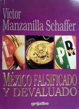 Me?xico falsificado y devaluado (Spanish Edition) Manzanilla Schaffer, V... - £6.68 GBP