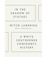 In the Shadow of Statues : A White Southerner Confronts History by Mitch... - $9.89