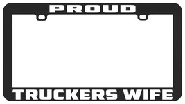 Proud Truckers&#39; Wife Trucker Big Rig License Plate Frame Holder Tag - £5.42 GBP