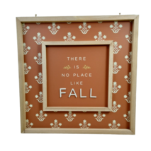 Place & Time There is No Place Like Fall 16 x 16 in Wooden Sign (New) - £22.01 GBP