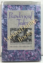 Provencal Tales: Stories from the Land by Michael de Larrabeiti (1988 Hardcover) - £9.90 GBP