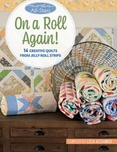 Moda All-Stars - On a Roll Again!: 14 Creative Quilts from Jelly Roll Strips - £10.19 GBP