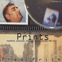 Fred Frith - Prints: Snapshots, Postcards, Messages and Miniatures, 1987-2001 Fr - £21.70 GBP