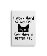 I Work Hard So My Cat Can Have a Better Life Journal - Black Cat Journal... - £19.51 GBP