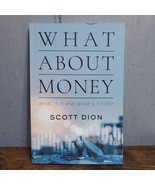 What about Money : What Is It and What&#39;s It For? by Scott Dion (2022, Tr... - $220.33 MXN