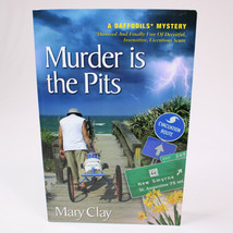 Signed Murder Is The Pits A Daffodils Mystery By Mary Clay Florida Pb Book 2005 - £14.62 GBP