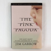 The Pink Pagoda: One Mans Quest to End Gendercide in China Jim Garrow Signed - £39.56 GBP