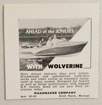 1957 Print Ad Wolverine Wagemaker Ply Lap Boats Grand Rapids,MI Up With Joneses - £6.57 GBP