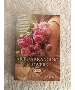 The Art of Arranging Flowers by Lynne Branard 2014 Trade Paperback - £6.31 GBP