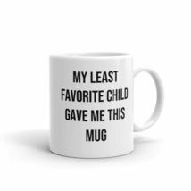 Raintree Mugs Father&#39;s Day Gag Gift Coffee Mug For Dad My Least Favorite Child G - £15.62 GBP