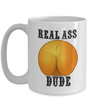 Real Ass Dude - Novelty 15oz White Ceramic Booty Mug - Perfect Anniversary, Birt - £17.57 GBP