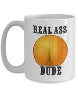 Real Ass Dude - Novelty 15oz White Ceramic Booty Mug - Perfect Anniversa... - £17.55 GBP