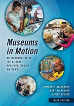 Museums in Motion: An Introduction to the History and Functions of Museums by Ed - £57.24 GBP