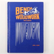 Bench Woodwork Revised by John L. Feirer (1978, Hardcover, Bennett) Ex-L... - £20.00 GBP