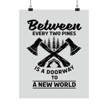 Black &amp; White &quot;Between Every Two Pines&quot; Vertical Matte Poster: Nature&#39;s ... - £11.52 GBP+