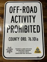 Off-Road Activity Prohibited Sign San Diego Sheriff’s Department OHV Mot... - $112.19