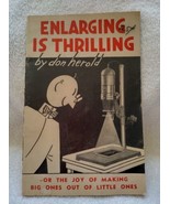 Enlarging is Thrilling by Don Herold, PB, 1947 2nd, Federal of Brooklyn