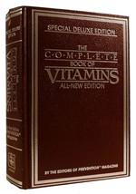 The Editors Of Prevention Magazine The Complete Book Of Vitamins Deluxe Edition - £52.70 GBP