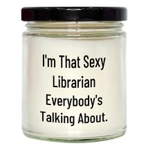 Sexy Librarian Gifts for Christmas - Funny Quote Vanilla Soy Candle, 9oz Hand-Po - $24.45